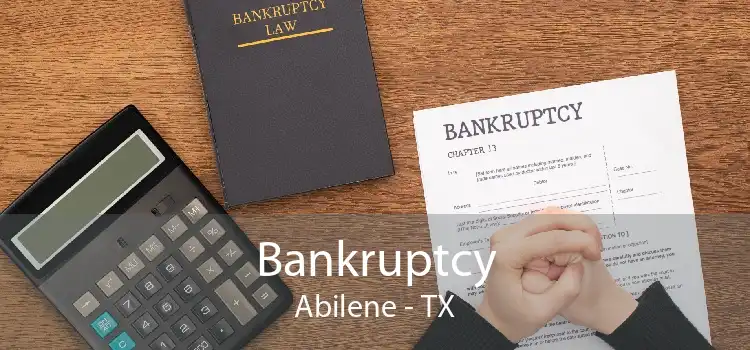 Bankruptcy Abilene - TX