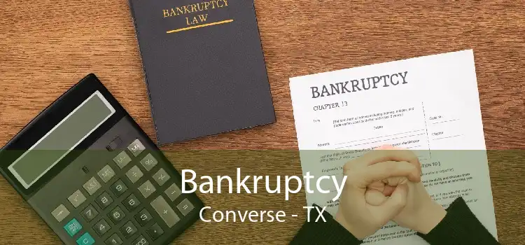 Bankruptcy Converse - TX