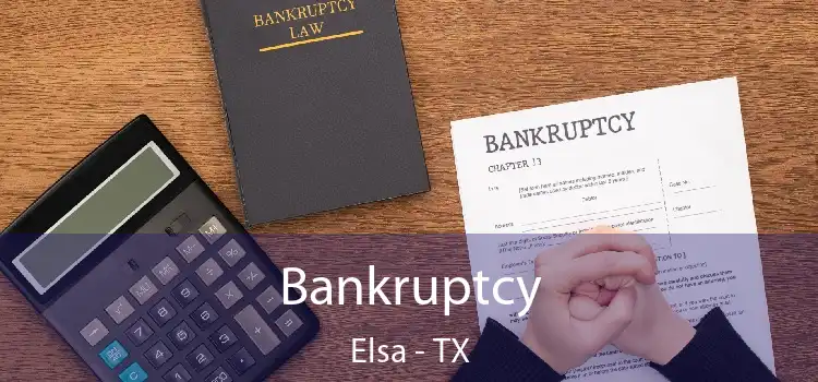 Bankruptcy Elsa - TX