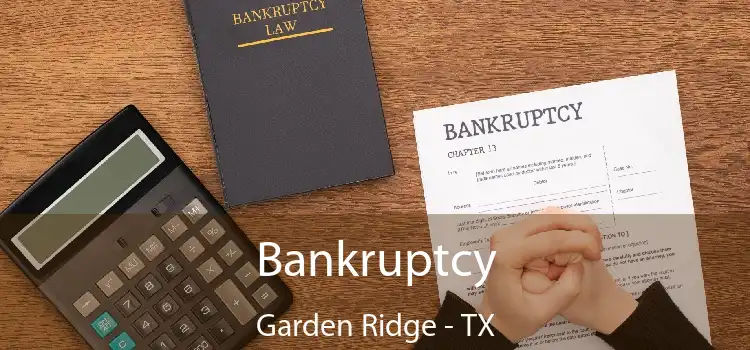 Bankruptcy Garden Ridge - TX