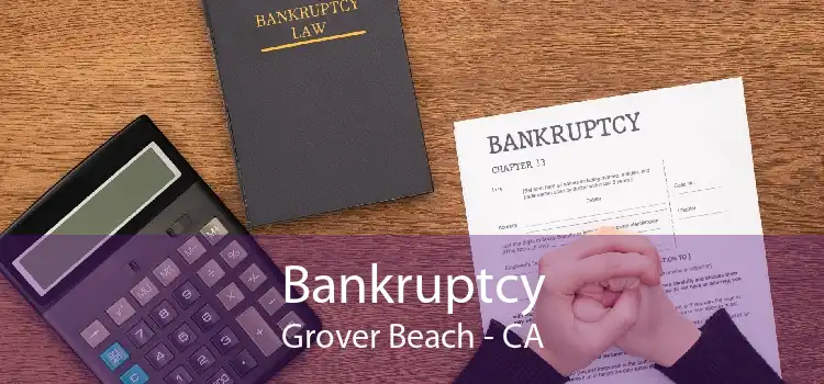 Bankruptcy Grover Beach - CA