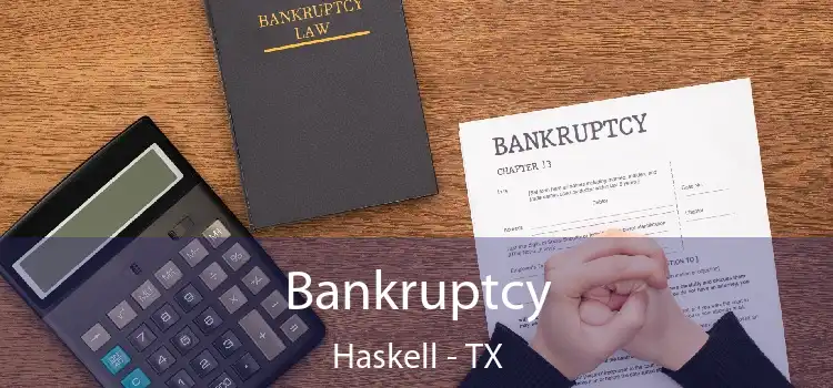 Bankruptcy Haskell - TX