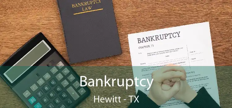 Bankruptcy Hewitt - TX