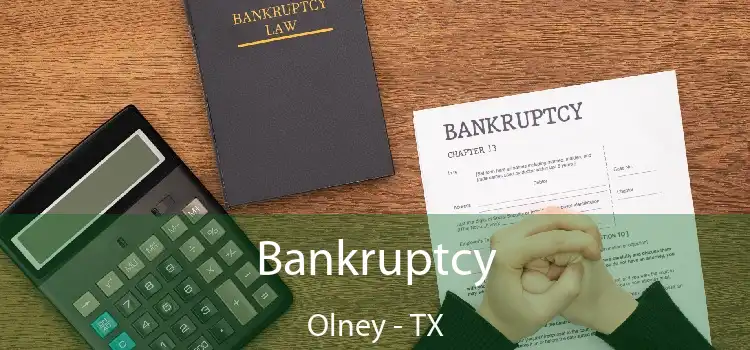 Bankruptcy Olney - TX