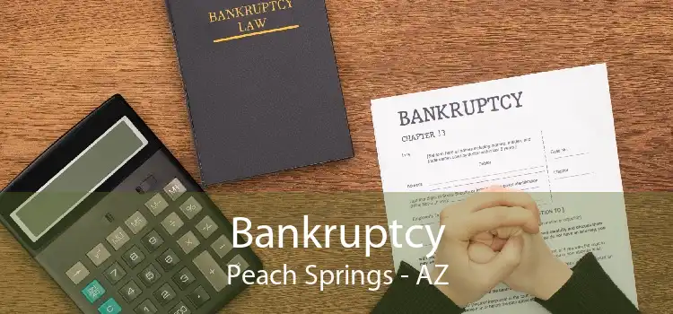 Bankruptcy Peach Springs - AZ