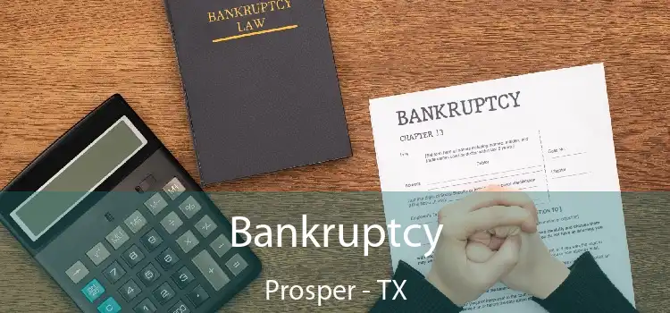 Bankruptcy Prosper - TX