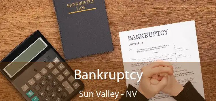 Bankruptcy Sun Valley - NV