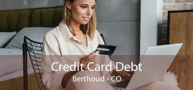Credit Card Debt Berthoud - CO