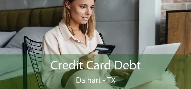 Credit Card Debt Dalhart - TX