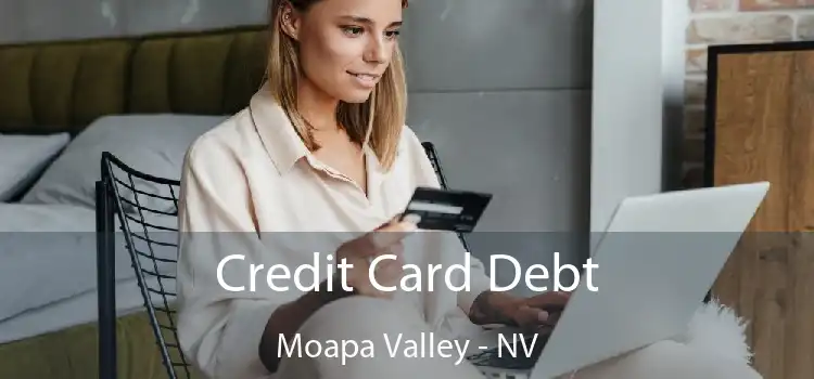 Credit Card Debt Moapa Valley - NV