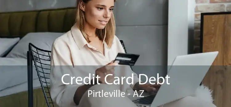 Credit Card Debt Pirtleville - AZ