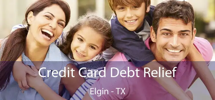 Credit Card Debt Relief Elgin - TX