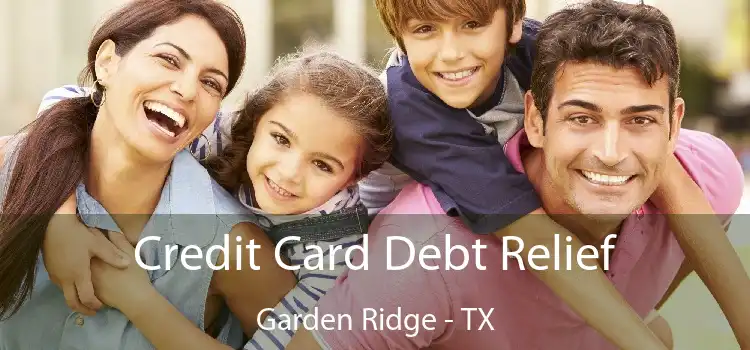 Credit Card Debt Relief Garden Ridge - TX