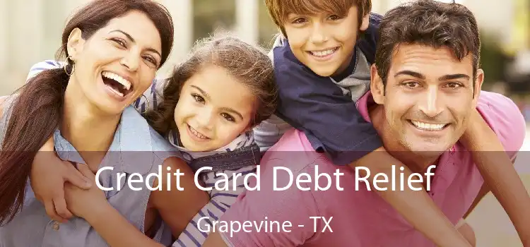 Credit Card Debt Relief Grapevine - TX