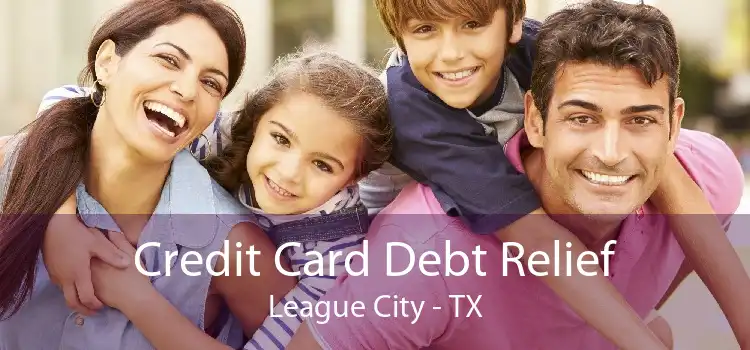 Credit Card Debt Relief League City - TX