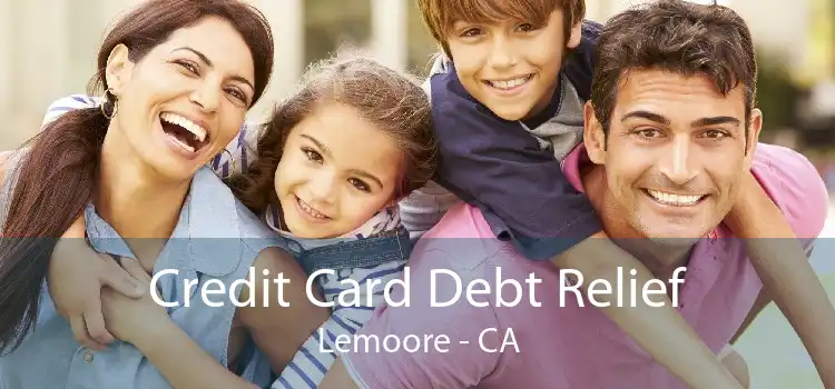 Credit Card Debt Relief Lemoore - CA