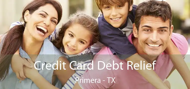 Credit Card Debt Relief Primera - TX