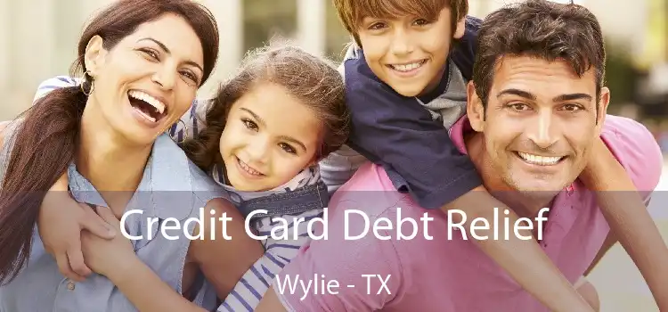 Credit Card Debt Relief Wylie - TX