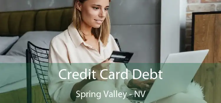 Credit Card Debt Spring Valley - NV