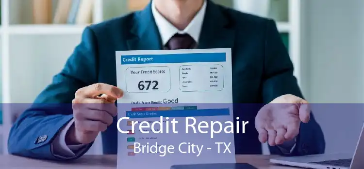 Credit Repair Bridge City - TX