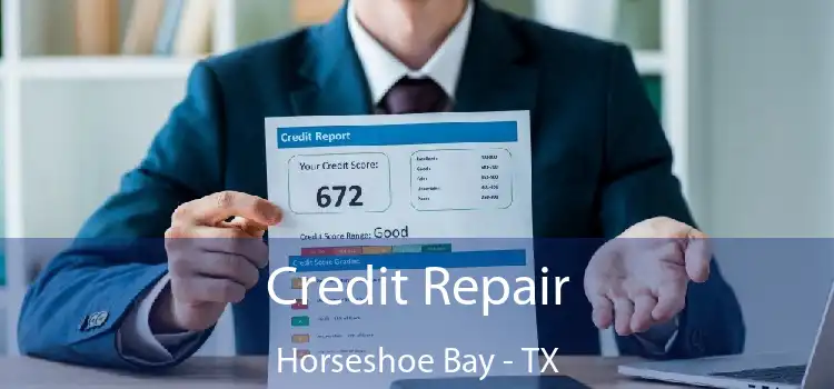 Credit Repair Horseshoe Bay - TX