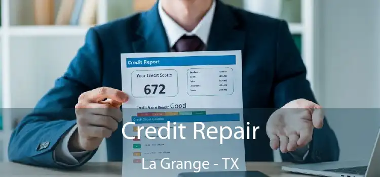 Credit Repair La Grange - TX