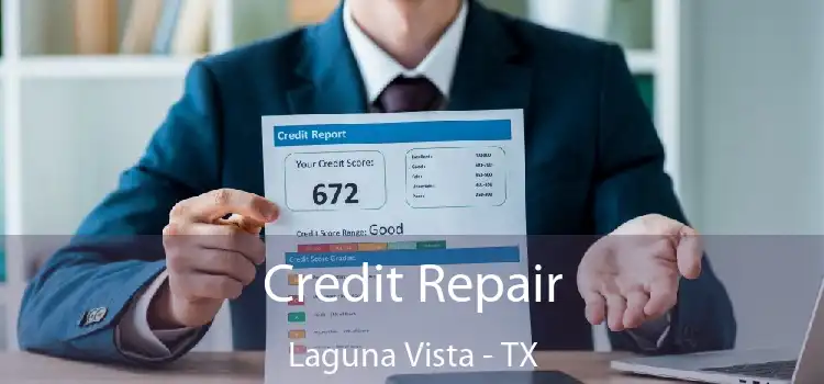 Credit Repair Laguna Vista - TX