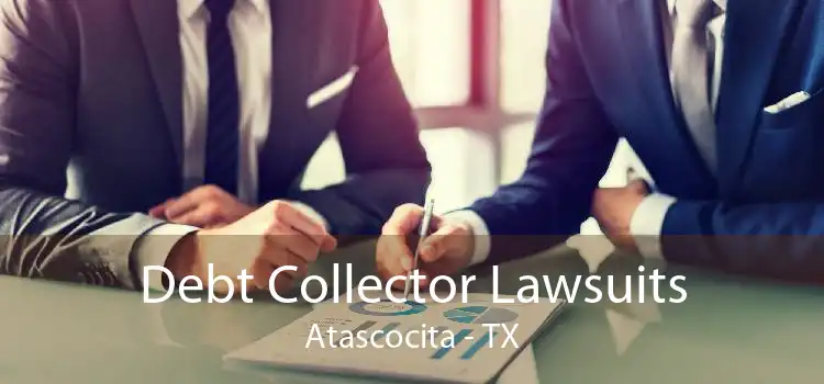 Debt Collector Lawsuits Atascocita - TX