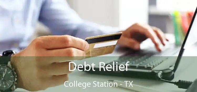 Debt Relief College Station - TX