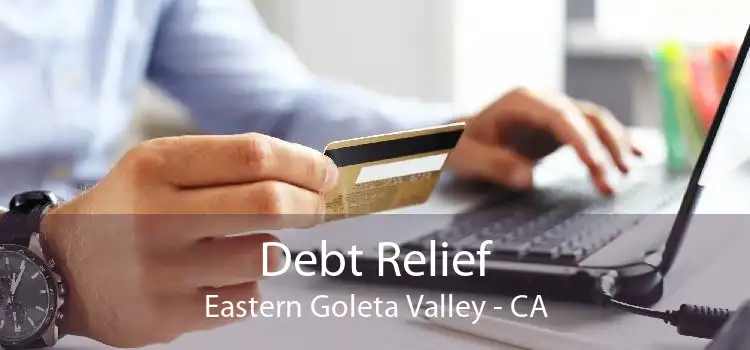 Debt Relief Eastern Goleta Valley - CA