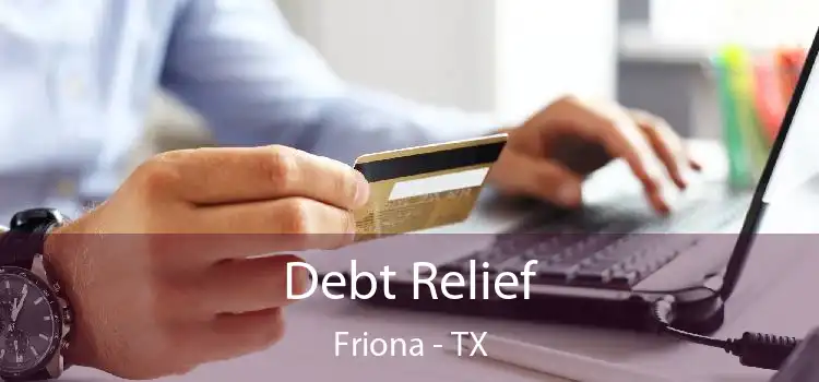 Debt Relief Friona - TX