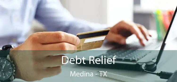 Debt Relief Medina - TX