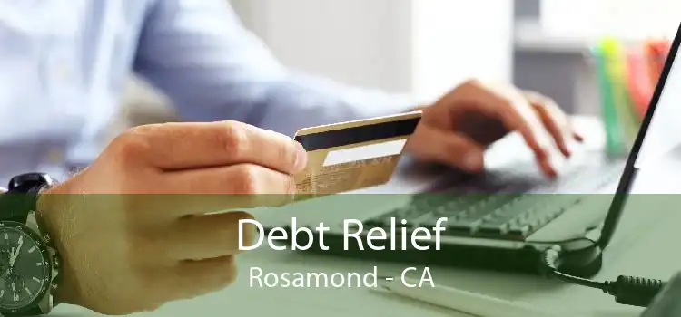 Debt Relief Rosamond - CA