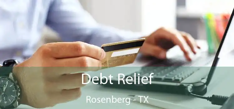 Debt Relief Rosenberg - TX