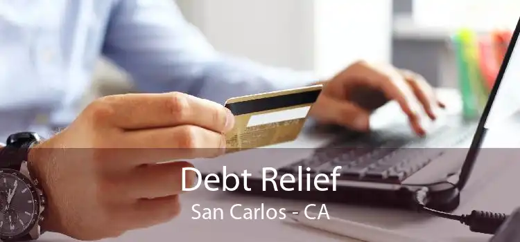 Debt Relief San Carlos - CA