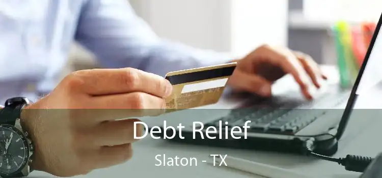 Debt Relief Slaton - TX