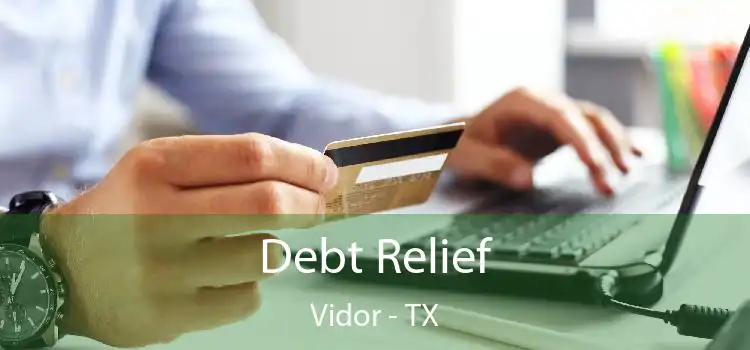 Debt Relief Vidor - TX